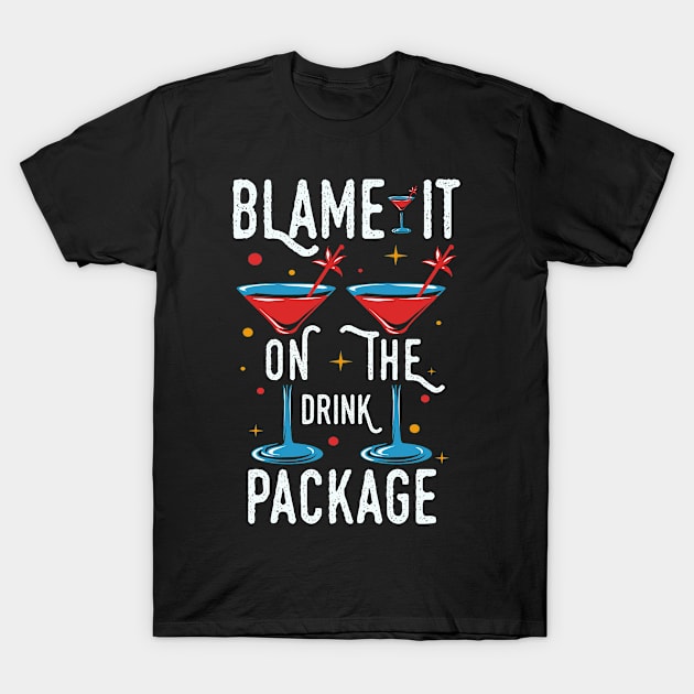 Blame It On The Drink Package T-Shirt by RunHup